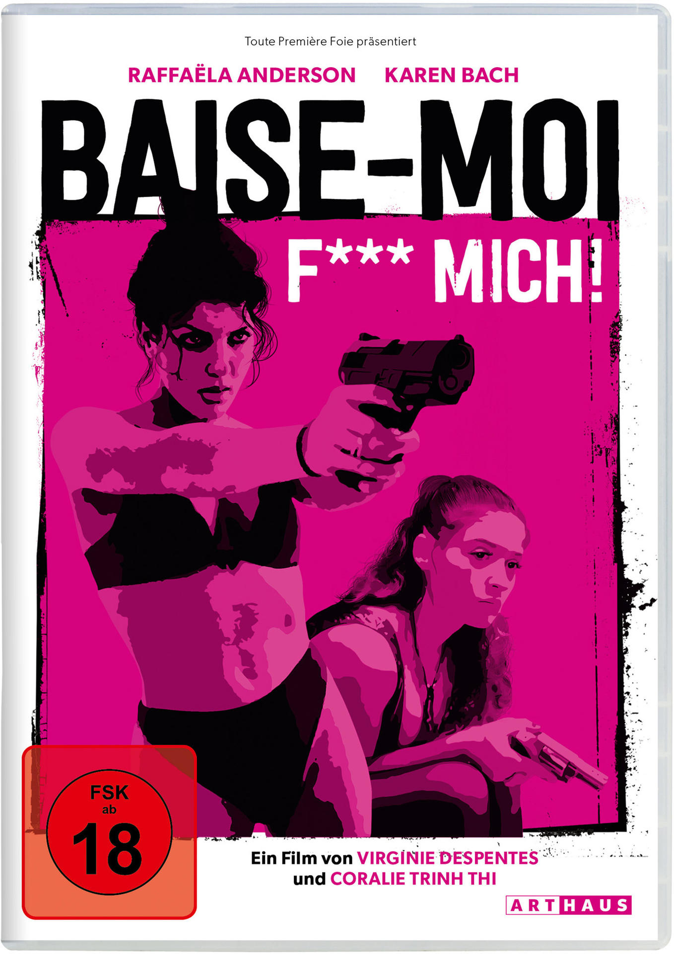 Filmposter: Zwei Frauen mit Pistolen. Text: 'BAISE-MOI F*** MICH!' und 'FSK 18'.