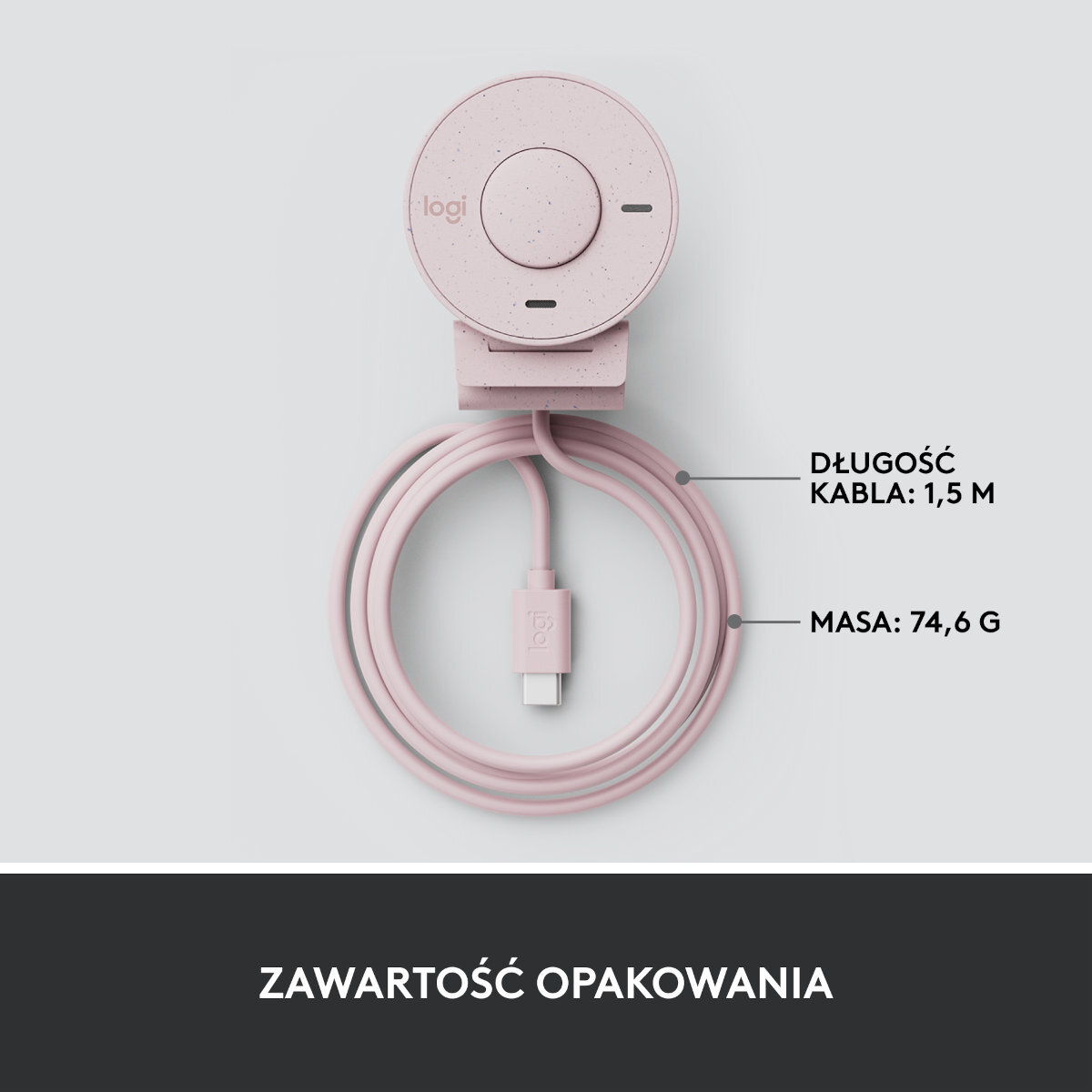 Różowa kamera internetowa Logitech z kablem. Kabel ma 1,5 m długości, a waga to 74,6 g. Tekst brzmi: 'Zawartość opakowania'.