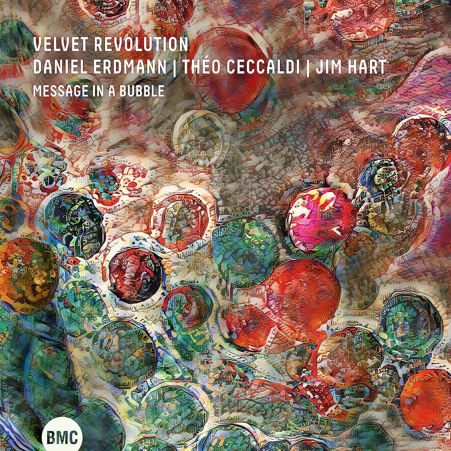 Velvet Revolution, Daniel Erdmann, Théo Ceccaldi, Jim Hart - Message In A Bubble (CD)