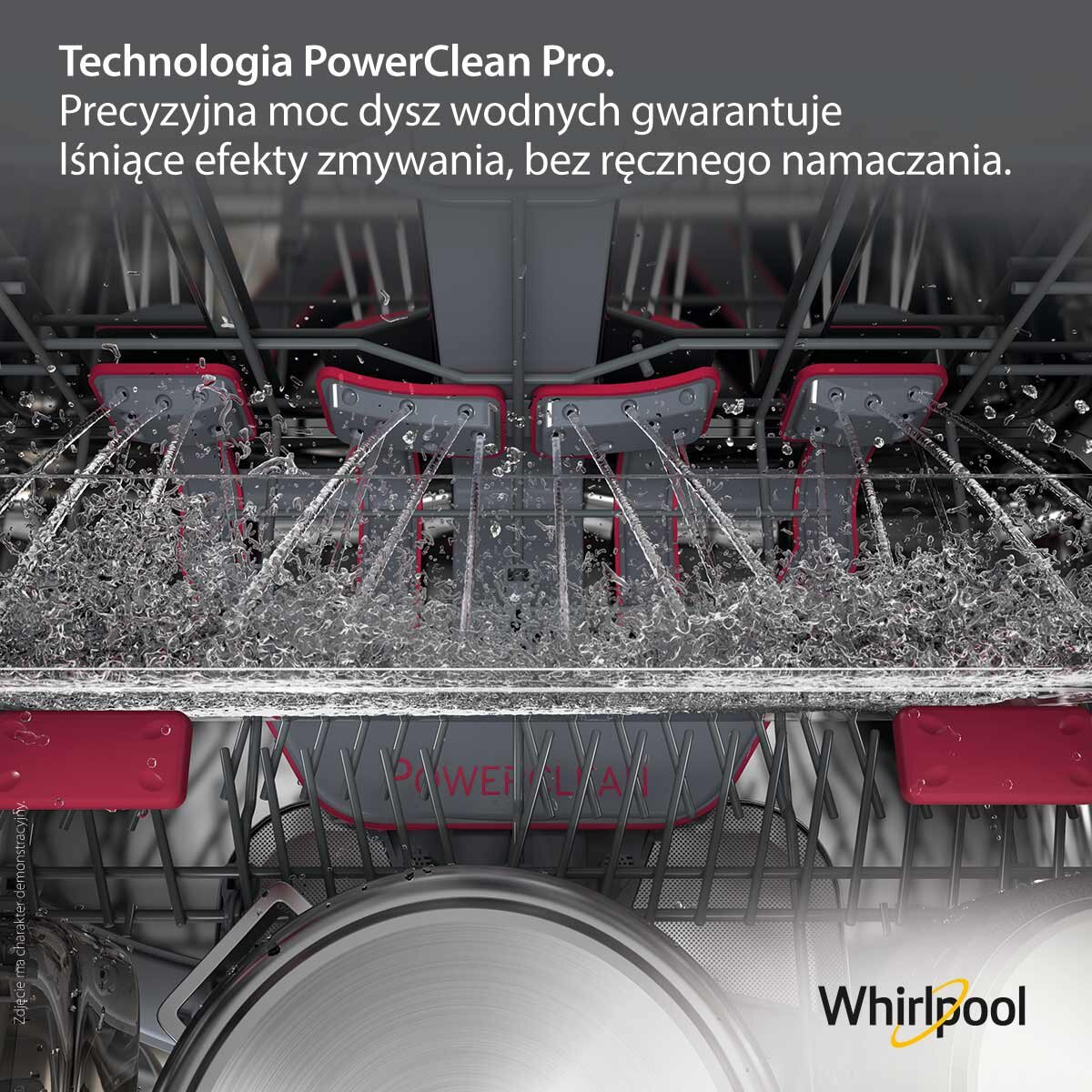 Wewnątrz zmywarki Whirlpool, spryskiwana woda. Czerwone elementy wewnątrz. Tekst brzmi: PowerClean Pro.