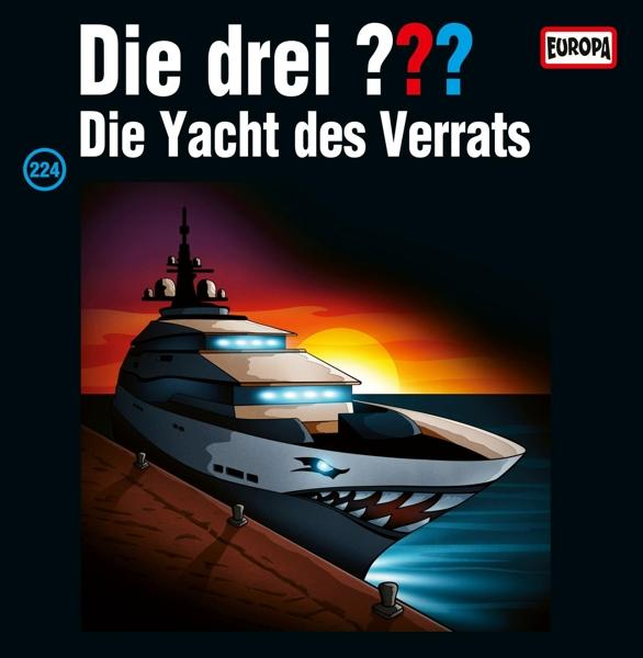 Verrats (Vinyl) des - Die Drei 224: Die Yacht - ??? Folge