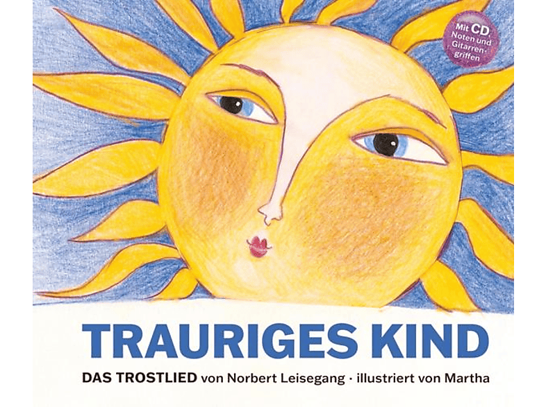 Norbert Leisegang - Trauriges Kind (inkl. Noten And CD) - (CD + Buch)