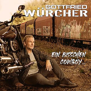 Gottfried Würcher - Ein Bisschen Cowboy [CD]