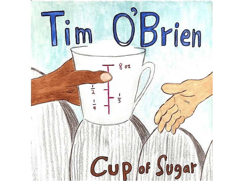Tim O'brien - Cup of Sugar - (CD)