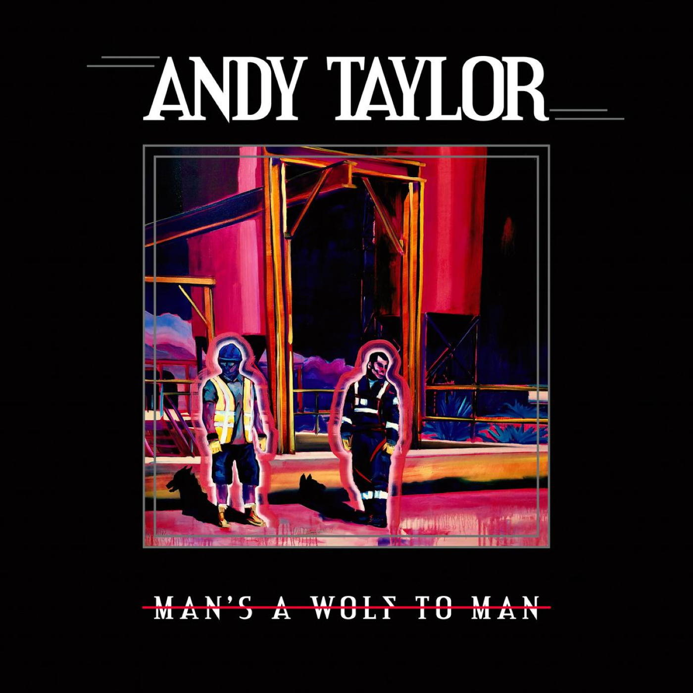 Andy Taylor - Man\'s A To (Vinyl) Wolf - Man