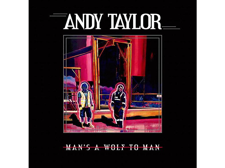 Andy Taylor - Man\'s A To (Vinyl) Wolf - Man