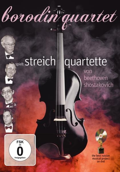 Borodin Quartett - Beethoven-Shostakovich: Streichquartette (DVD) 