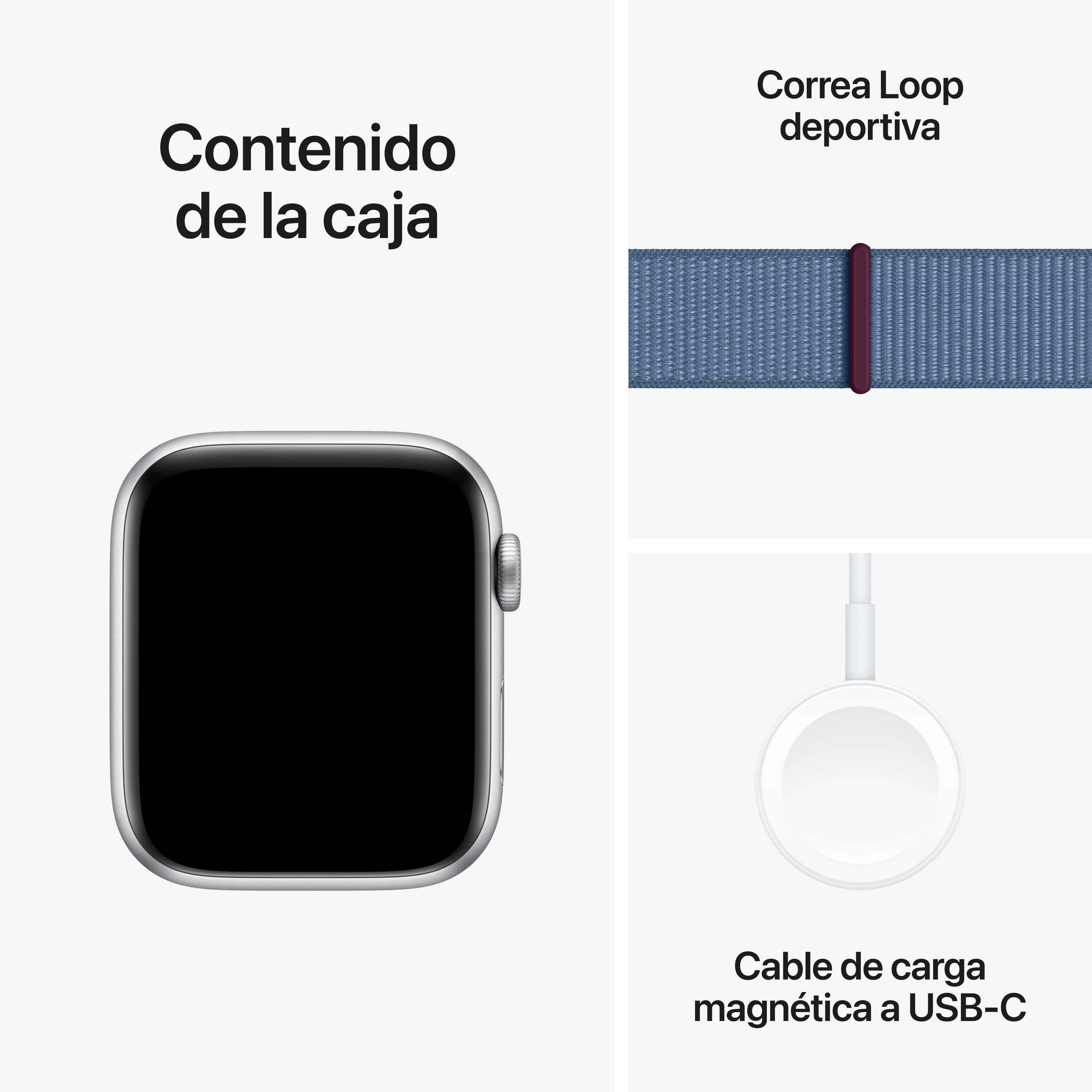 Contenido de la caja de un reloj y correa. Incluye reloj, correa Loop deportiva y cable USB-C magnético.