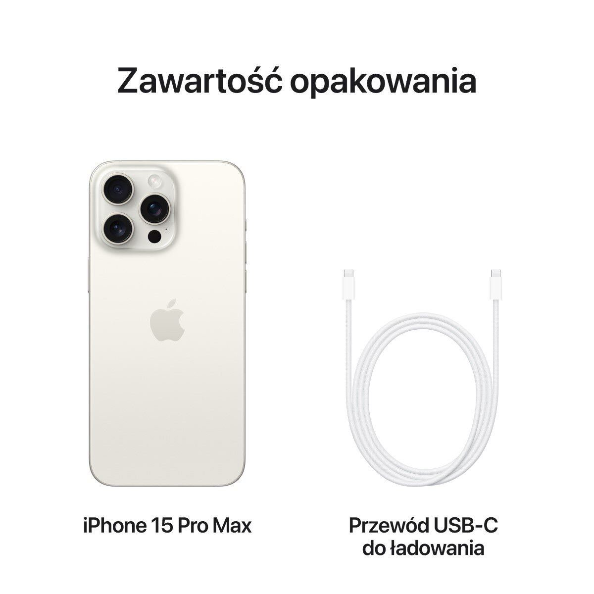 iPhone 15 Pro Max i kabel USB-C. Białe tło. Tekst: Zawartość opakowania.