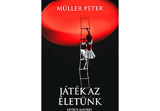 Müller Péter - Játék az életünk