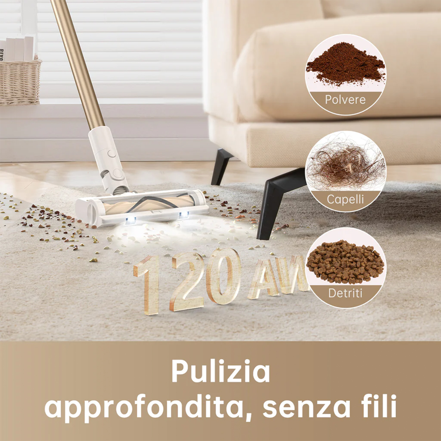 Aspirapolvere in azione sul tappeto, che mostra i tipi di detriti e il testo: "120 AV Pulizia approfondita, senza fili".