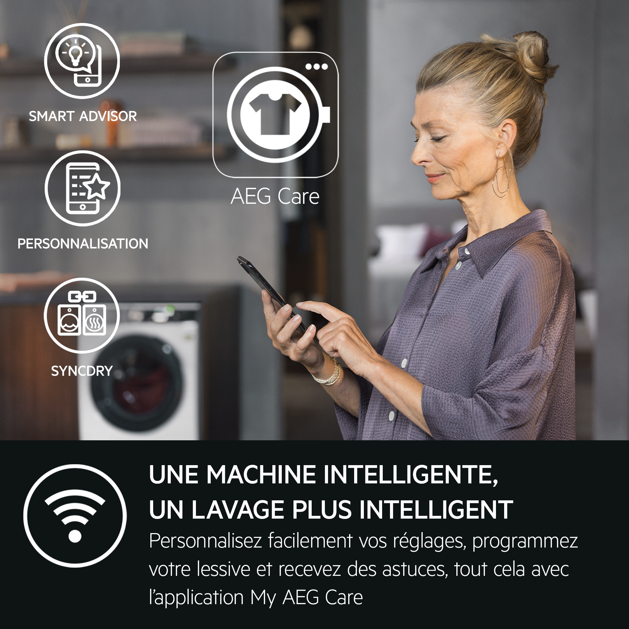 Femme utilisant un téléphone, icônes de lave-linge, texte sur les réglages de lavage intelligents et l'application My AEG Care.