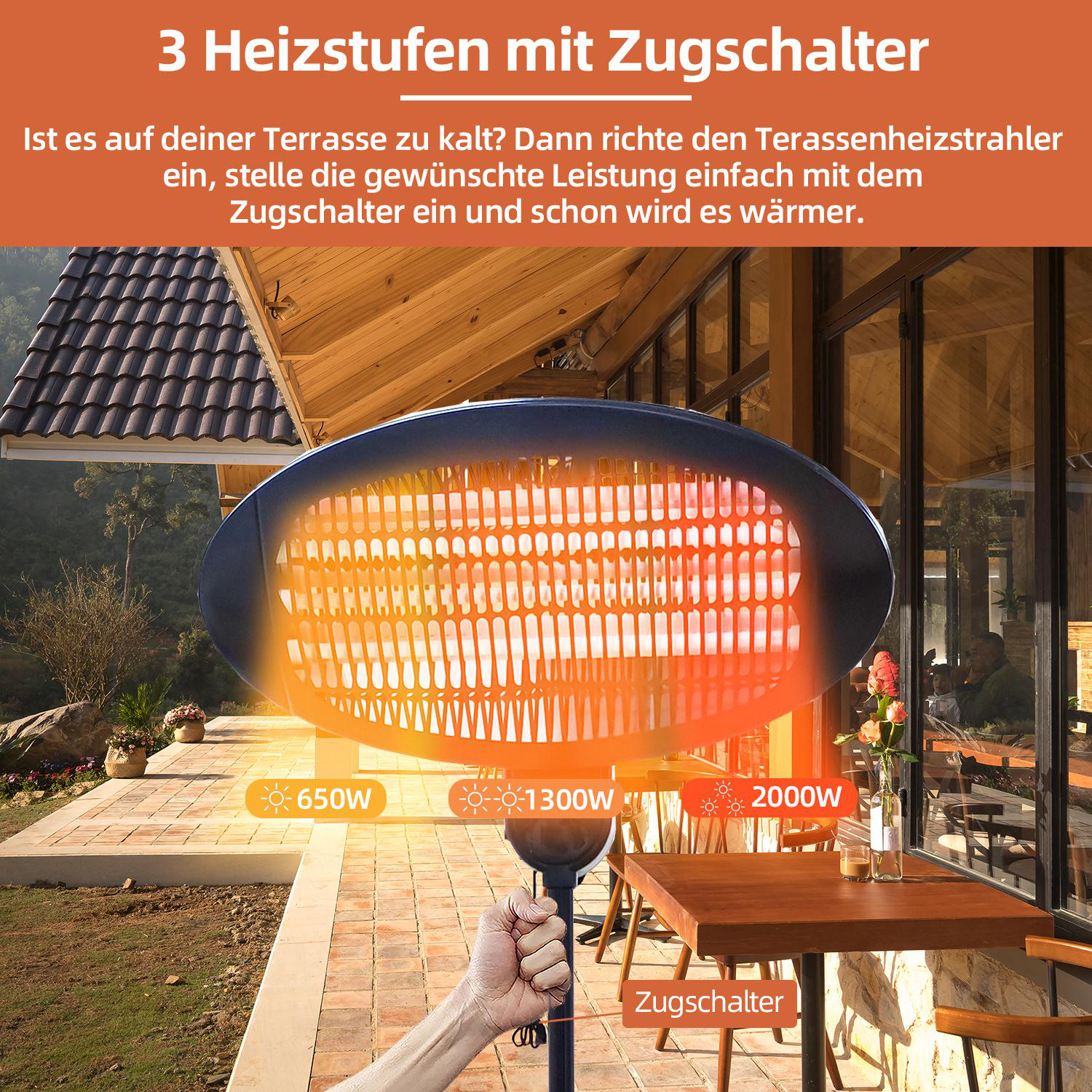 Terrassenheizer mit 3 Stufen: 650W, 1300W, 2000W. Bedienung per Zugschalter.