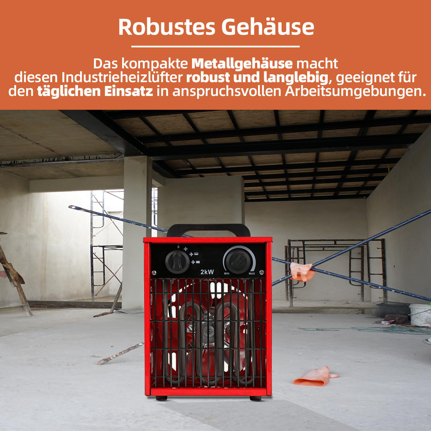 Roter Industrieheizer auf einer Baustelle. Der Text oben lautet 'Robustes Gehäuse'.