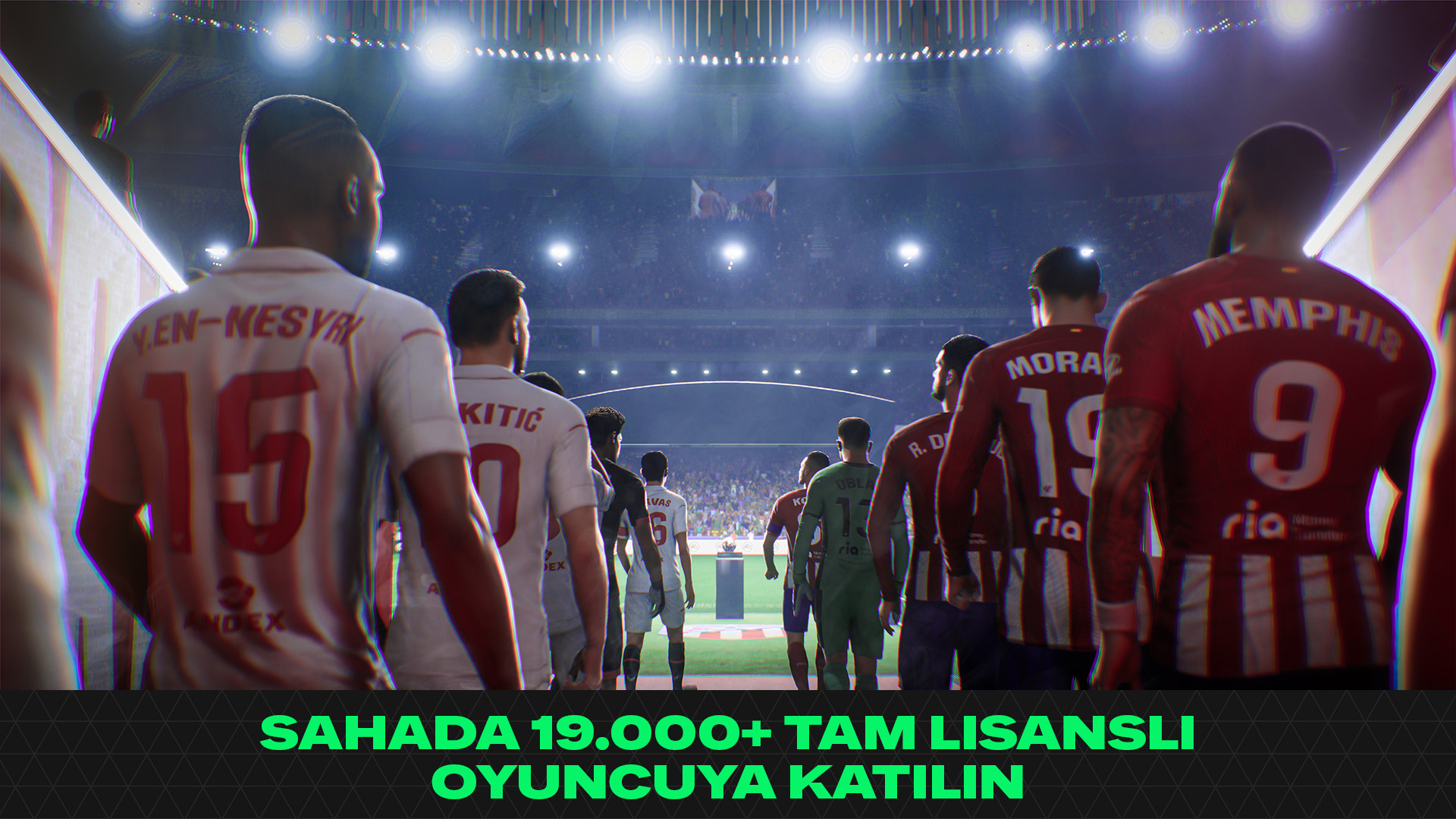 Oyuncuların sahaya girdiği bir futbol stadyumu. Metin: "SAHADA 19.000+ TAM LİSANSLI OYUNCUYA KATILIN".
