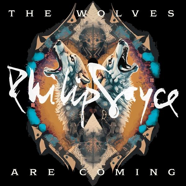 Philip Sayce - Wolves (Vinyl) - are Coming