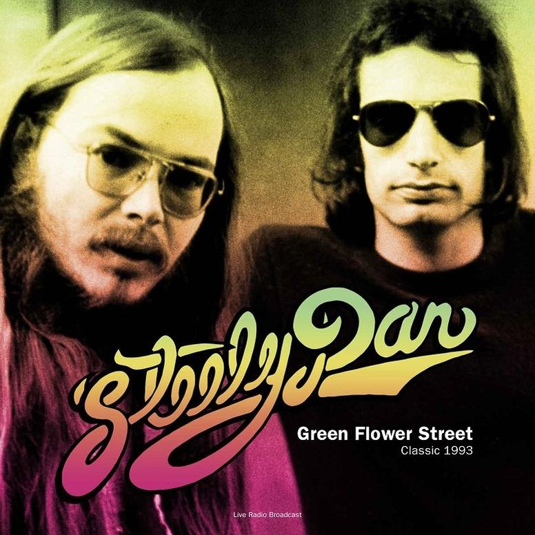 Két napszemüveges férfi, egyikük szakállas, a 'Steely Dan' és a 'Green Flower Street' felirat.