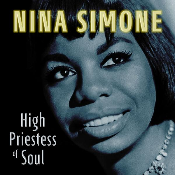 Nina Simone album borítója, a 'High Priestess of Soul' címmel. Simone arca látható.