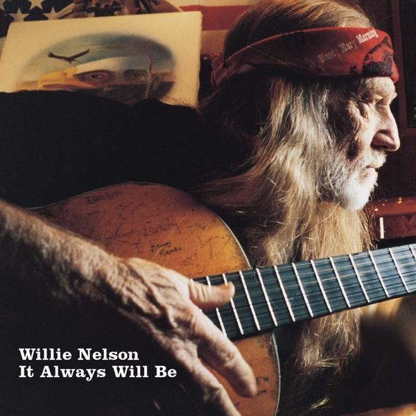 Willie Nelson - It (Vinyl) - be Always (Vinyl) will