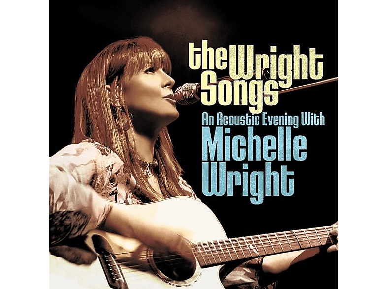 Michelle Wright - WRIGHT SONGS - AN ACOUSTIC EVENING WITH MICHELLE W - (CD)