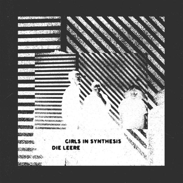 Monokróm album borítója figurákkal és geometrikus mintákkal. A szöveg a következő: 'Girls in Synthesis' és 'Die Leere'.