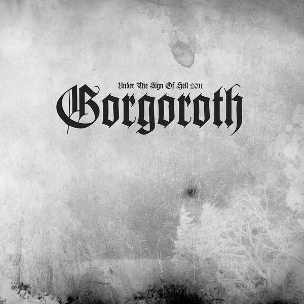 Gorgoroth - Under The Sign Of Hell 2011 album borítója, fekete-fehér dizájnnal.