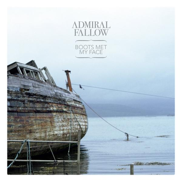 Admiral Fallow - Boots My Face (Vinyl) - Met