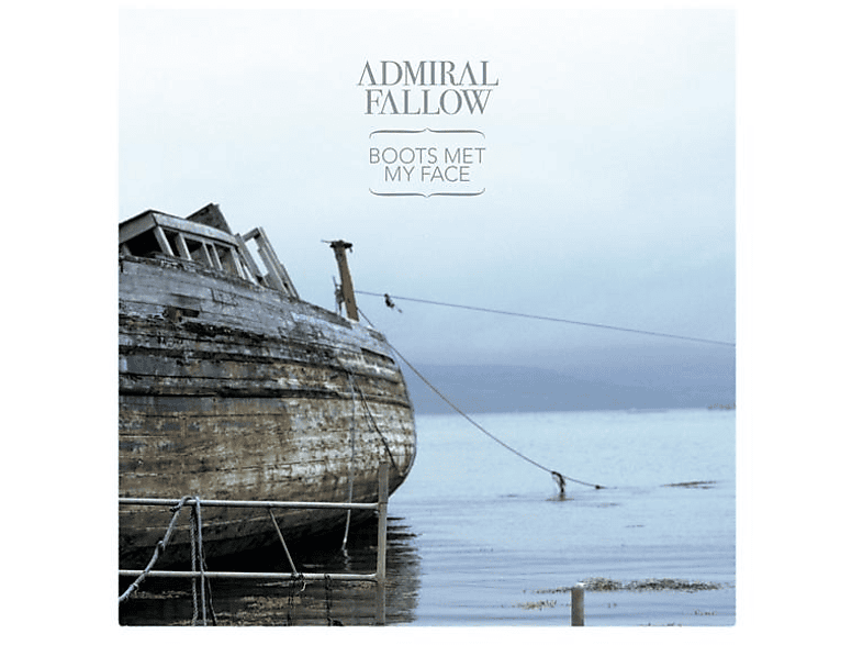 Admiral Fallow - Boots Met My Face  - (Vinyl)