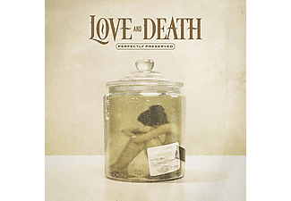 Love And Death - Perfectly Preserved (CD)