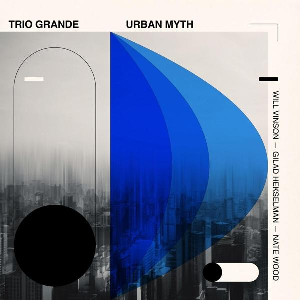 Will/gilad Hekselman/nate Wood Vinson - - Urban Myth (Vinyl) Grande: Trio
