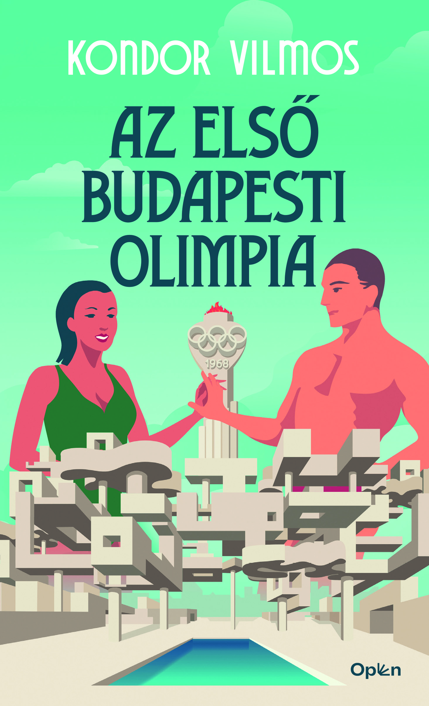 Kondor Vilmos - Az első budapesti olimpia