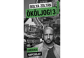 Bolya Zoltán - Ököljog! 3 - Dél-amerikai kapcsolat