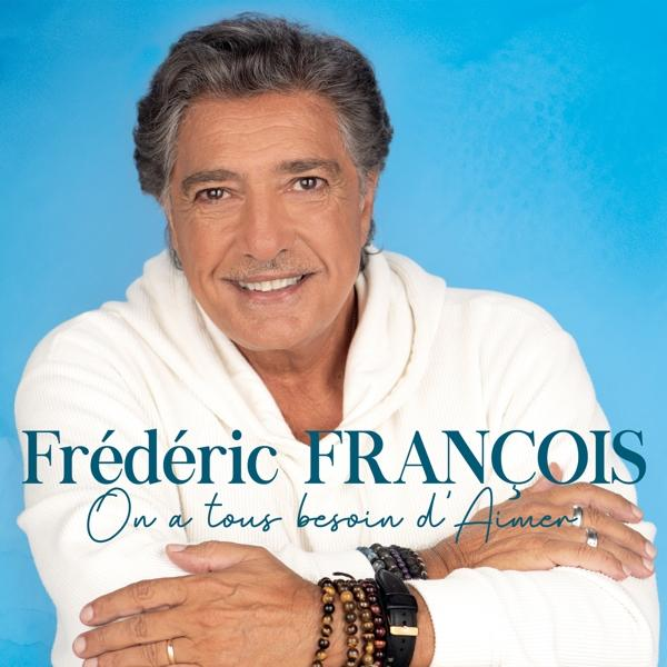 Frédéric François | On A Tous Besoin D'Aimer CD CD