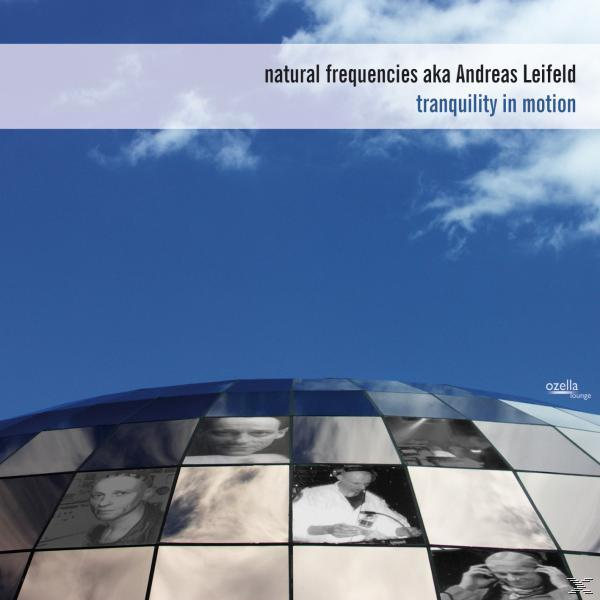 Andreas Natural Frequencies Aka - Leifeld In (CD) Tranquility - Motion