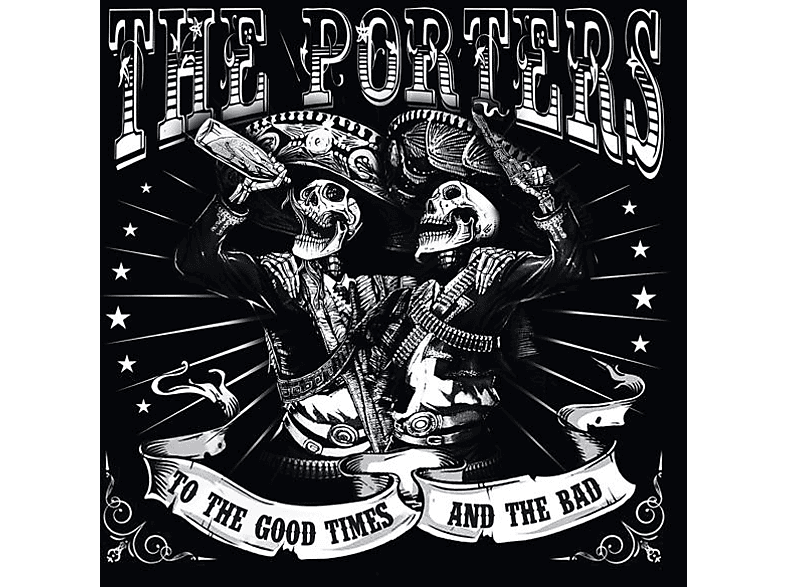 The Porters - To the Good Times and the Bad  - (CD)