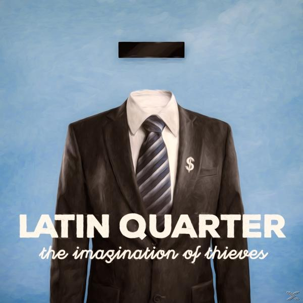 Latin Quarter - The Imagination of Thieves  - (CD)