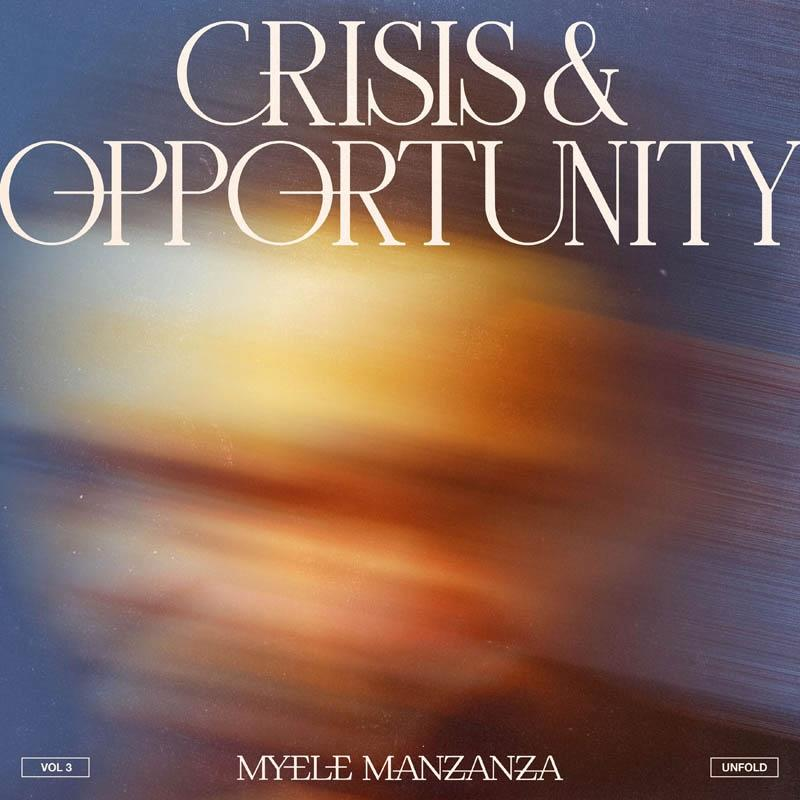 - Vol. (LP) Crisis - 4 - Opportunity (Vinyl) Manzanza Myele Meditations And