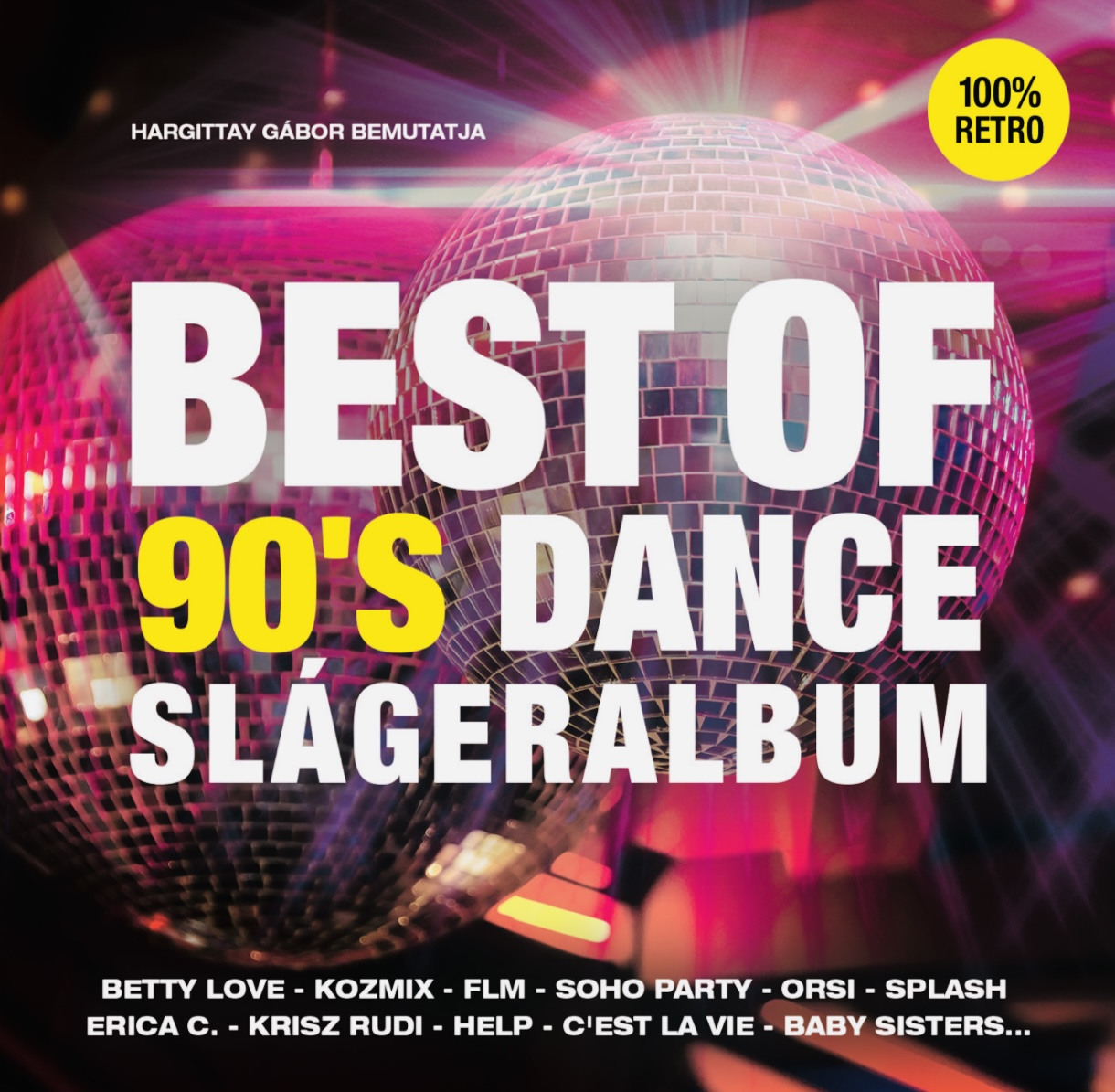 Album borító: Best of 90's Dance Slágeralbum, diszkógömbökkel. A szöveg vastag, sárga és fehér.