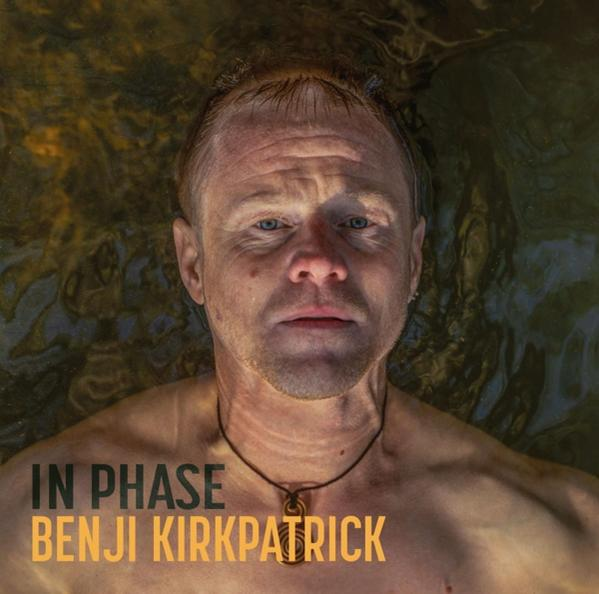 Benji Kirkpatrick - (CD) - Phase In