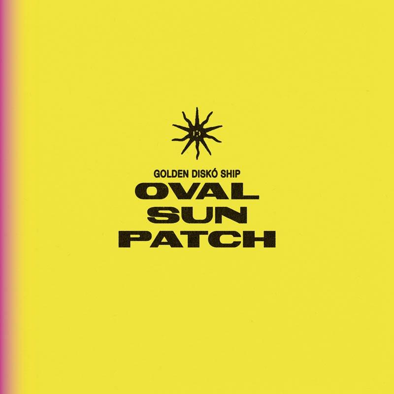 Golden Disko Ship - Oval Sunpatch  - (Vinyl)