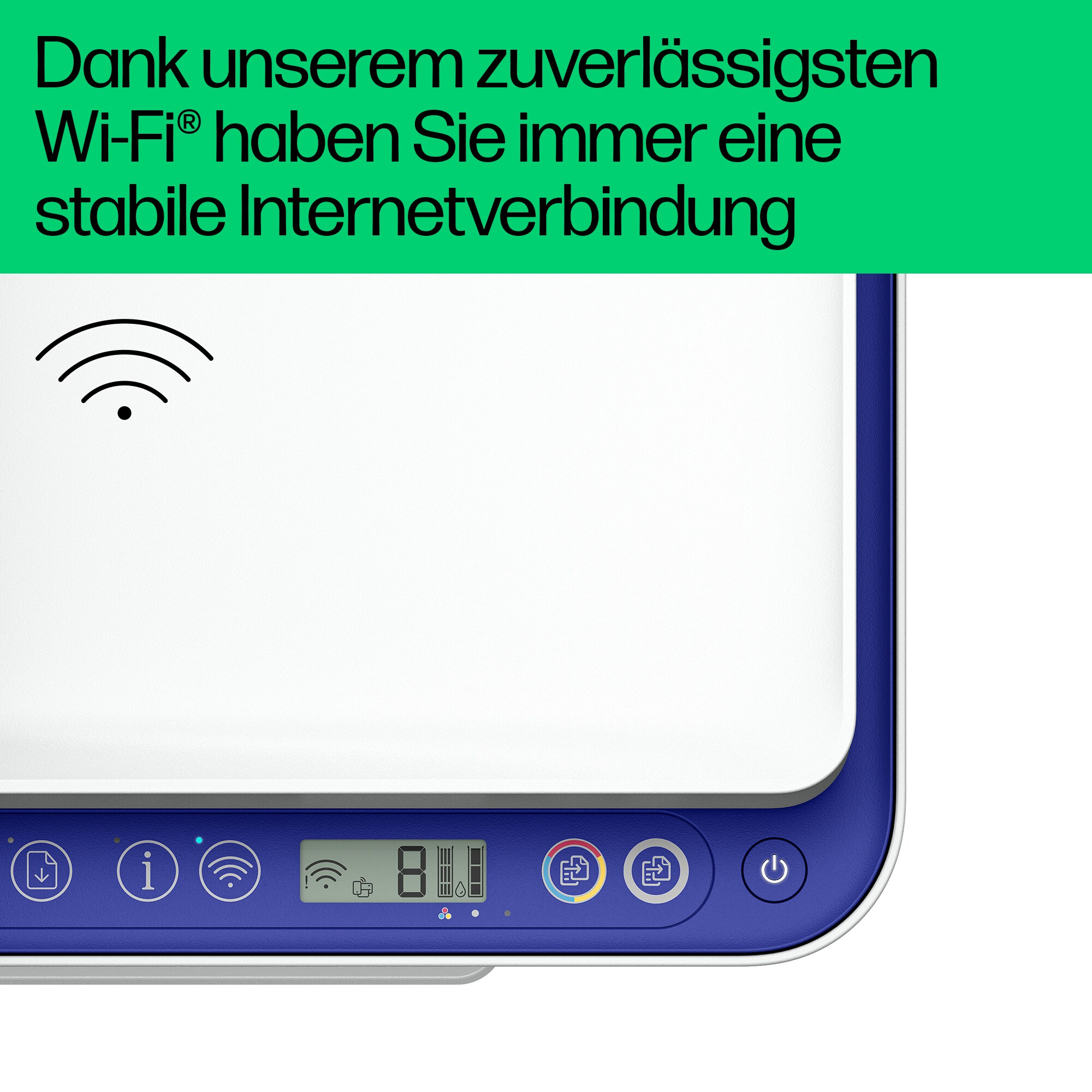 Nahaufnahme eines Druckers. Text besagt, dass zuverlässiges WLAN eine stabile Internetverbindung gewährleistet.