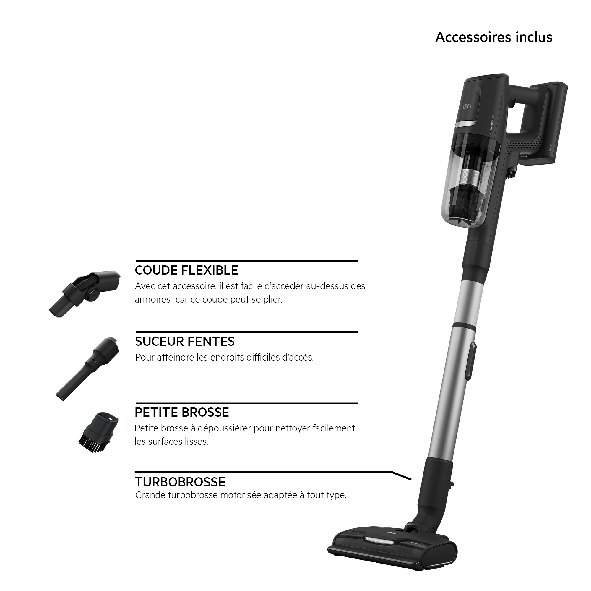 Aspirateur avec accessoires. Comprend brosse flexible, suceur fentes, petite brosse et turbobrosse.