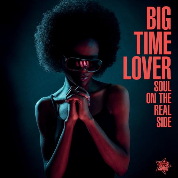 VARIOUS - Big Real Side The On Lover Time Soul - - (Vinyl)
