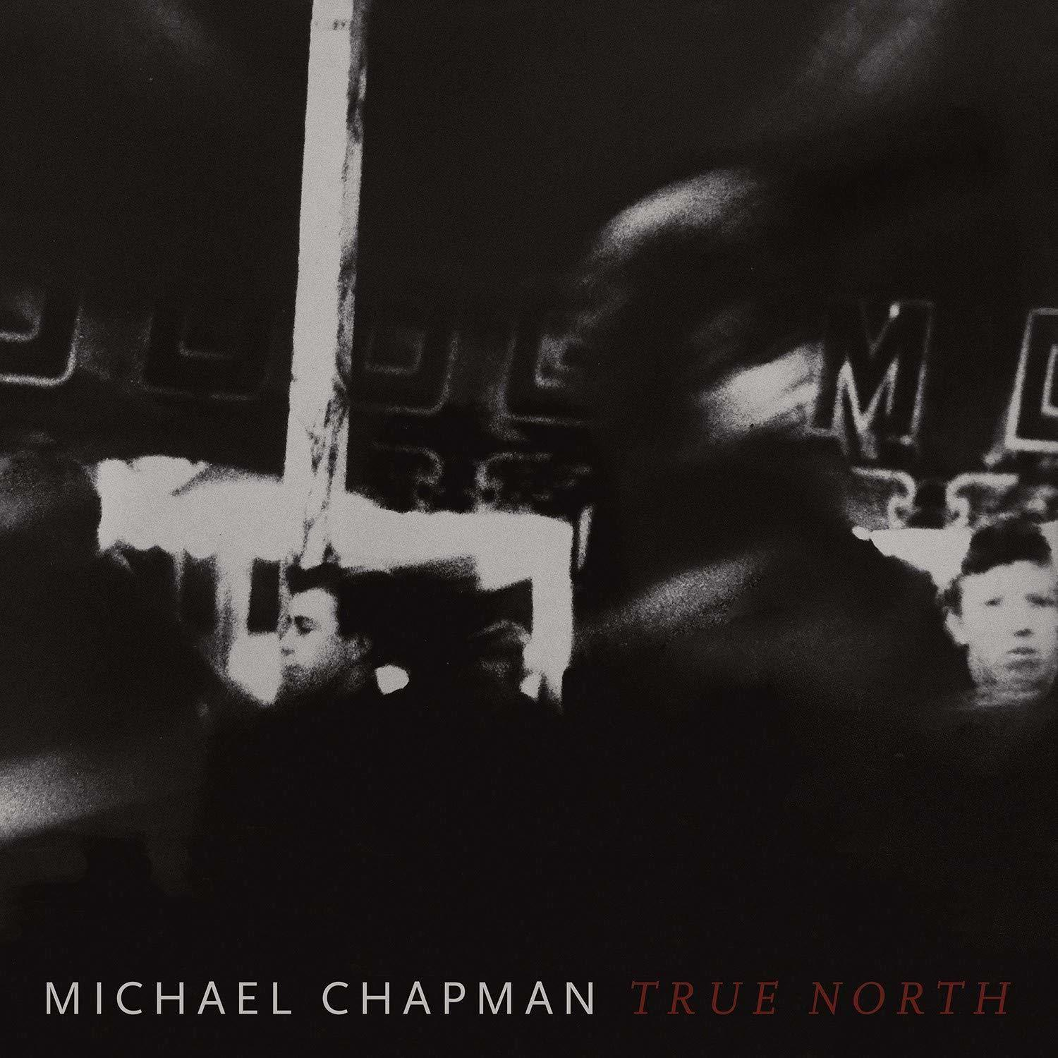 Michael Chapman - True North  - (CD)