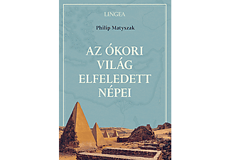 Philip Matyszak - Az ókori világ elfeledett népei