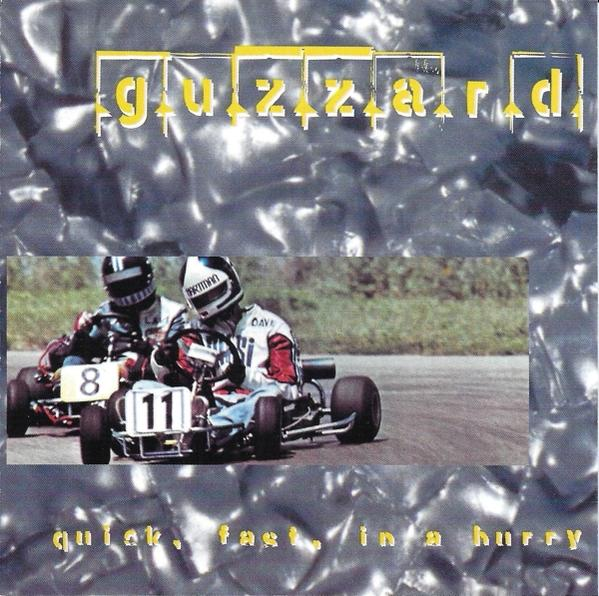 Guzzard - Quick Fast In A Hurry  - (CD)