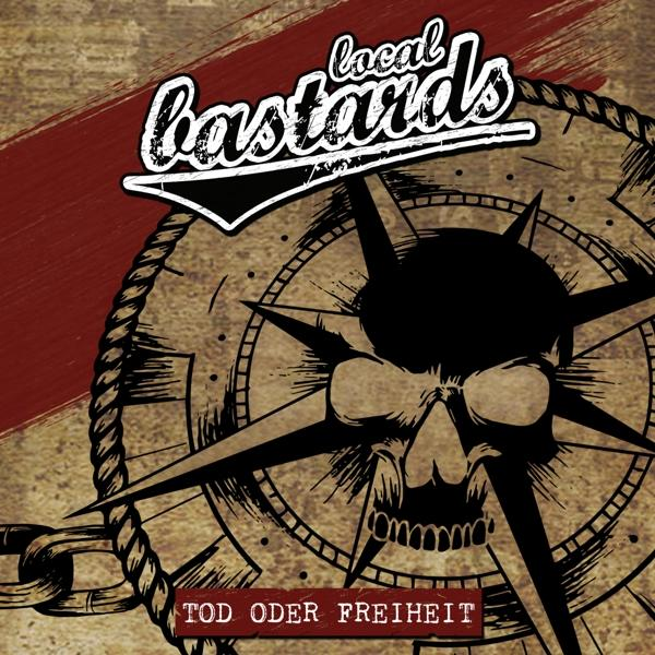 Local Bastards - Tod Oder Freiheit  - (CD)