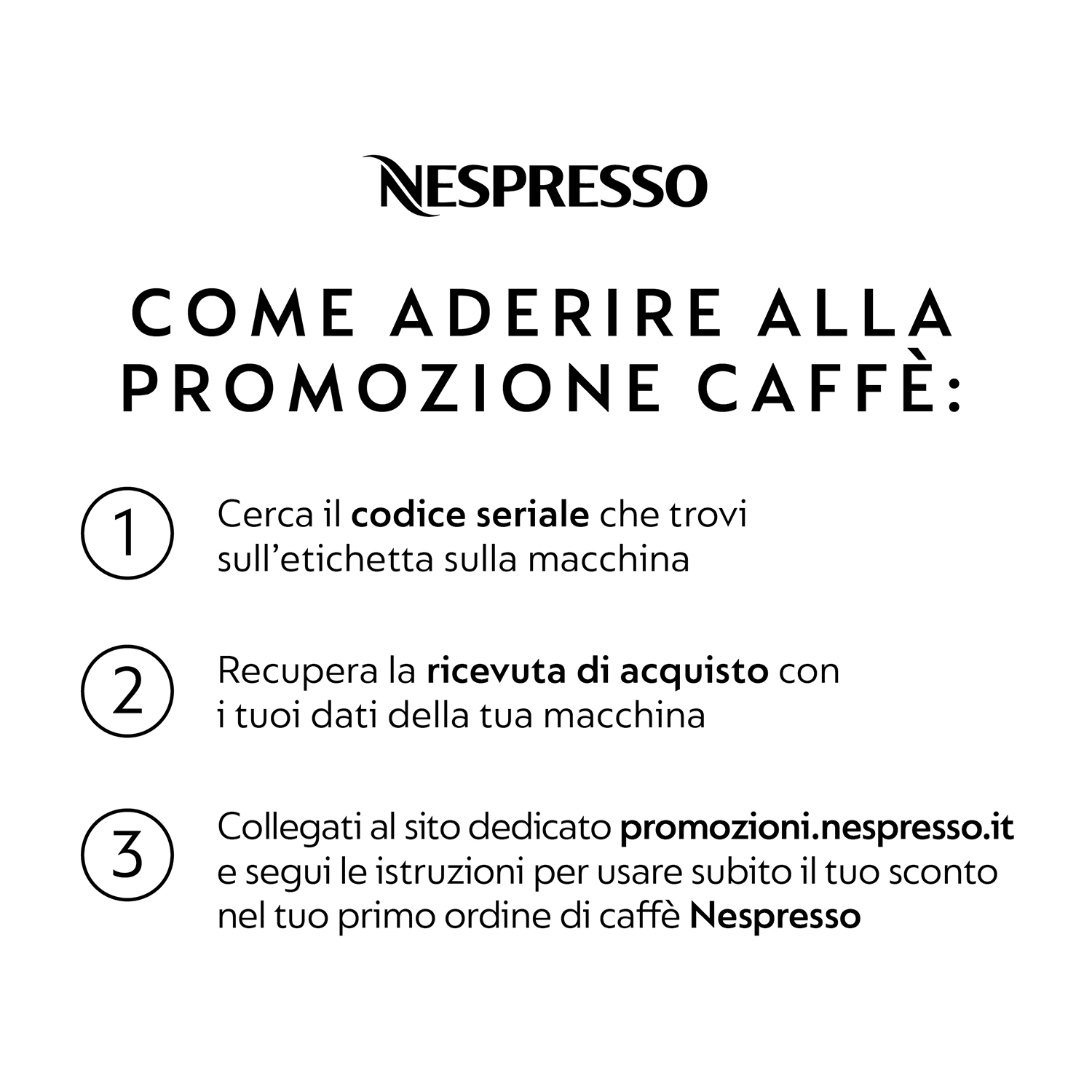 Istruzioni per la promozione Nespresso. Trova il codice seriale, la ricevuta d'acquisto e segui le istruzioni del sito web.