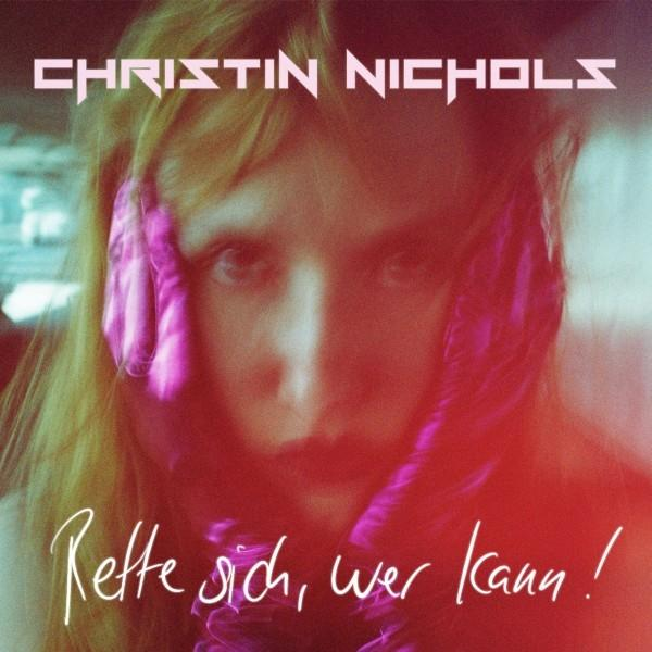 Christin (Vinyl) Wer - Nichols - Rette Sich, Kann