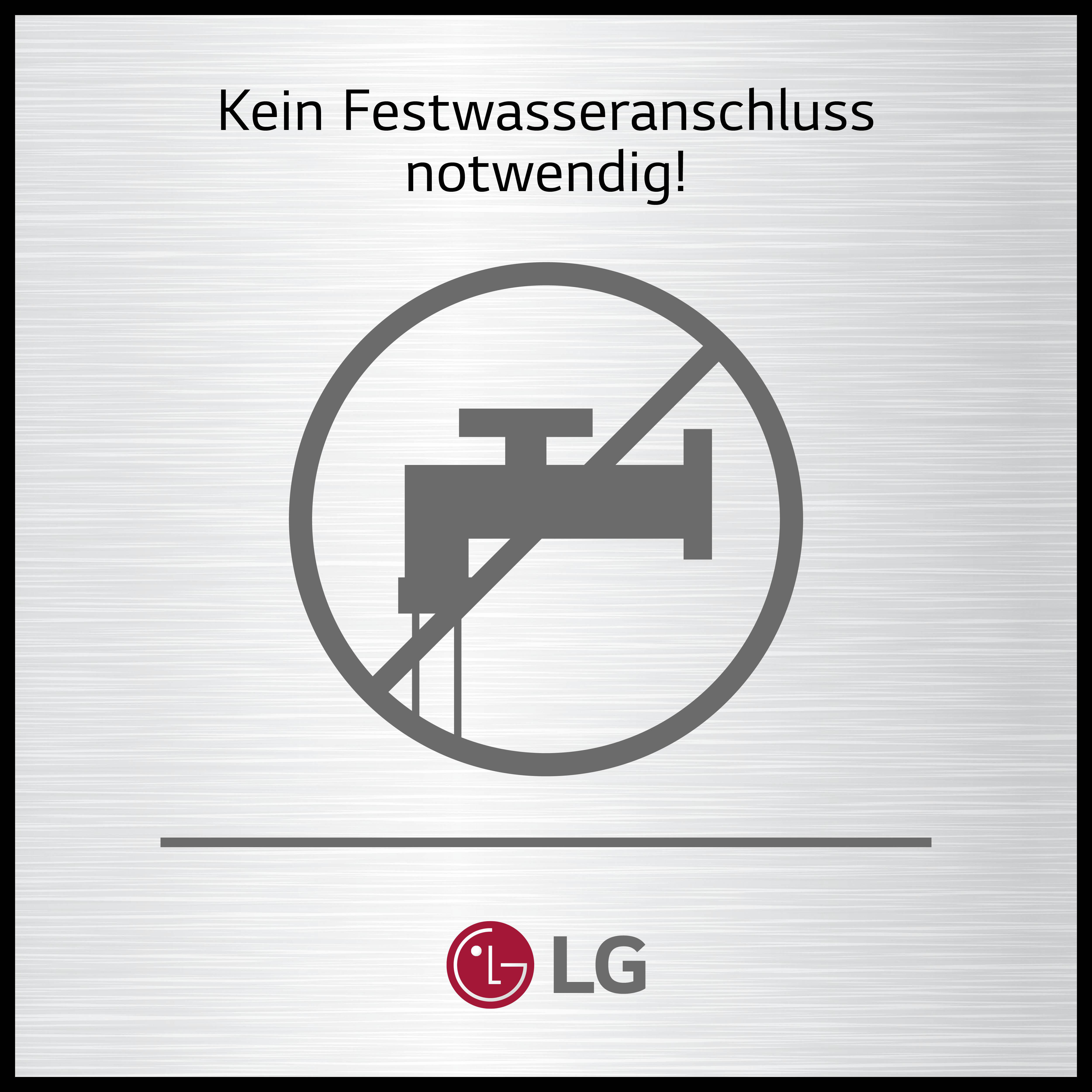 Ein Schild mit einem durchgestrichenen Wasserhahn und Text, der anzeigt, dass kein Wasseranschluss benötigt wird. LG-Logo.